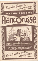 BU 2616 /   BUVARD   LES BONS DESSERTS FRANCORUSSE ( 21,00 Cm X 13,50 Cm) - Dulces & Biscochos