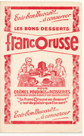 BU 2617 /   BUVARD   LES BONS DESSERTS FRANCORUSSE ( 21,00 Cm X 13,50 Cm) - Sucreries & Gâteaux