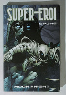 I111538 Supereroi Le Grandi Saghe N. 48 - Moon Knight - Super Eroi