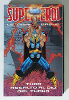 I111546 Supereroi Le Grandi Saghe N. 56 - Thor Assalto Al Dio Del Tuono - Super Heroes