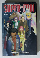 I111562 Supereroi Le Grandi Saghe N. 72 - Runaways - Super Héros