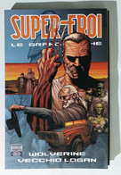 I111566 Supereroi Le Grandi Saghe N. 76 - Wolverine Vecchio Logan - Superhelden