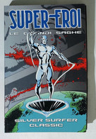 I111582 Supereroi Le Grandi Saghe N. 94 - Silver Surfer Classic - Super Eroi