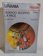 15397 Urania N. 1012 1985 - V. Vinge - Quando Scoppiò La Pace - Mondadori - Science Fiction Et Fantaisie