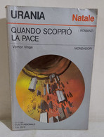 15397 Urania N. 1012 1985 - V. Vinge - Quando Scoppiò La Pace - Mondadori - Fantascienza E Fantasia