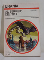 I111755 Urania N. 755 - Joe Haldeman - Al Servizio Del TB II - Mondadori 1978 - Ciencia Ficción Y Fantasía