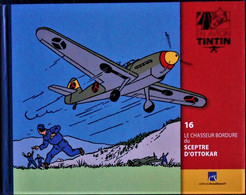 TINTIN En AVION - 16 - Le Chasseur Bordure Du SCEPTRE D'OTTOCAR - Éditions Moulinsart - ( 2014 ) . - Tintin