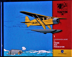 TINTIN En AVION - 1 - L' Hydravion Jaune Du CRABE AUX PINCES D'OR - Éditions Moulinsart - ( 2014 ) . - Tintin