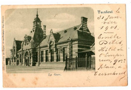 TURNHOUT - La Gare - Verzonden In 1901 - Uitgave : Félix De Ruyter , Huy - Turnhout