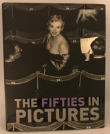 Livre The Fifties In Pictures Parragon James Lescott Marilyn Monroe The Korean War The Bomb The Space Race...2007 - Cultura