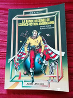 LA BANDE DESSINEE DE SCIENCE-FICTION AMERICAINE PAR D.RICHE & B. EIZYKMAN ED. ALBIN MICHEL 1976 TB ETAT - Presseunterlagen