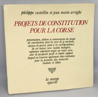 Projet De Constitution Pour La Corse Philippe Castellin Et Jean-marie Arrighi éditions La Marge Ajaccio 1980 - Corse