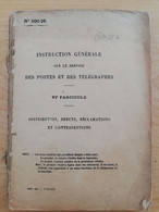 L30 -1918 Instruction Générale Des Postes Et Des Télégraphes  VIe Fasc (distribution, Rebuts, Réclamations) Pas De Couv - Postadministraties