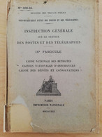 L37 - 1922 Instruction Générale Des Postes Et Des Télégraphes  IXe Fascicule (caisse Des Retraites,dassurance - Postal Administrations