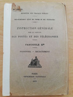 L41 -1922 Instruction Générale Des Postes Et Des Télégraphes   Fascicule IIB (personnel-recrutement) - Administrations Postales