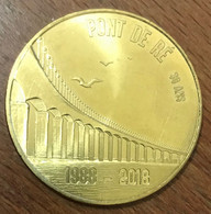 17 LE BOIS PLAGE EN RÉ PONT DE RÉ 30 ANS MDP 2018 MEDAILLE MONNAIE DE PARIS JETON TOURISTIQUE MEDALS COINS TOKENS - 2018