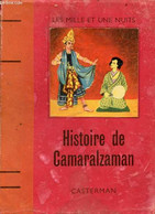 Histoire De Camaralzaman Et De Badoure, Princesse De La Chine - Un Conte Des Mille Et Une Nuits. - Collectif - 1954 - Cuentos