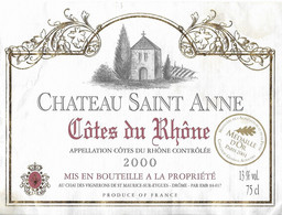 CHATEAU SAINT ANNE COTE DU  RHONE 2000 MEDAILLE D OR, VIGNERONS DE SAINT MAURICE SUR EYGUES DROME, VOIR LE SCANNER - Kastelen