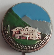 Dom V Logarski Dolini, Kamnisko-Savinjske Alpe Slovenia Alpinism, MOUNTAINEERING CLIMBING MOUNTAIN PIN  C/1 - Alpinismus, Bergsteigen