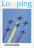 Looping-pour-->jeunes Passionnés D'aviation-Calendrier 1997-Thunderbirds-Red Arrows-Patrouille De France-Diables Rouges - Aviazione