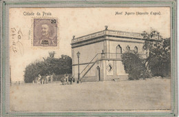 CPA - (CAP VERT) CABO-VERDE - Cidade De PRAIA  , Mont Agarro ( Deposito D'agua ) - 1905 - Cape Verde