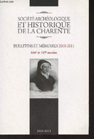 Société Archéologique Et Historique De La Charente, Bulletin Et Mémoires 2010-2011, 166e Et 167e Années - Contribution à - Poitou-Charentes