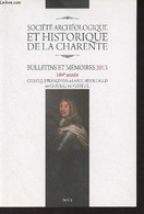 Société Archéologique Et Historique De La Charente, Bulletin Et Mémoires 2013, 169e Année - Colloque François VI De La R - Poitou-Charentes