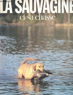 La Sauvagine Et Sa Chasse N°202 Octobre 1980 - Editorial - L'ouverture De Juillet 1980 Un Très Grand Cru - La Collaborat - Autre Magazines