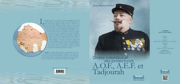 ORDRES COLONIAUX ET DES PROTECTORATS (TOME 2) AOF, AEF Et TADJOURAH - Sonstige & Ohne Zuordnung