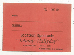 Ticket D'entrée , Location Spectacle JOHNNY HALLYDAY, BRESSUIRE , Deux Sèvres, 25 Mai 1974 - Tickets - Vouchers