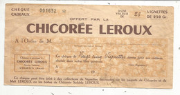Publicité, Chèque Cadeaux , CHICOREE LEROUX ,valeur De 25 Vignettes De 250 Gr. ,2 Scans ,  Frais Fr 1.85 E - Reclame