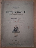 L81 - 1930 Instruction T Des Bureaux Télégraphiques -Fascicule III (organisation Du Réseau, Marche Des Télégrammes PTT - Amministrazioni Postali