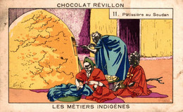 CHROMO  CHOCOLAT REVILLON LES METIERS INDIGENES N°11 PATISSIERE AU SOUDAN - Revillon