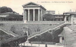 FRANCE - 94 - SAINT MAURICE - LA MAISON DE SANTE - LA CHAPELLE - Carte Postale Ancienne - Saint Maurice