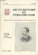 Art Et Histoire En Périgord Noir, Bulletin De La Société D'Art Et D'Histoire De Sarlat Et Du Périgord Noir - N°99 - 4e T - Autre Magazines