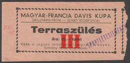 HUNGARY - FRANCE 1949  / MILENNARIS Pálya / Davis Cup MATCH / Day 1 / World Cup Tennis / Entry Ticket - Andere & Zonder Classificatie
