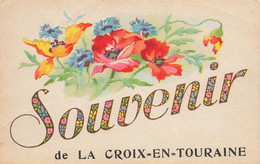 La Croix En Touraine * Souvenir Du Village * Fleurs - Sonstige & Ohne Zuordnung