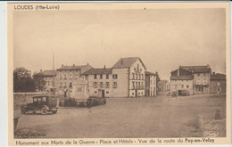Loudes (43 - Haute Loire) ¨Monument Aux Morts - Place Et Hôtels - Loudes