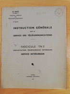 L153 - 1961 Instruction Générale Des Télécommunications Fascicule TB3 Exploitation Téléphonique Intérieure PTT Postes - Postadministraties