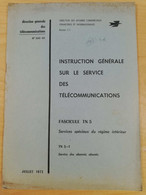 L193 - 1972 Instruction Générale Des Télécommunications Facicule TN5 Services Spéciaux Du Régime Intérieur 500-85 Ptt - Postverwaltungen