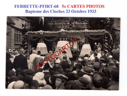 FERRETTE-PFIRT-68-Bapteme Des CLOCHES-23 Octobre 1933-Animation-Religion-5x CARTES PHOTOS - Ferrette