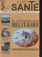 Actu Santé, Revue Du Service De Santé Des Armées N°89 - Mai Juin 2005 - La Télémédecine Militaire - L'IM 500 Nulle Part - Autre Magazines