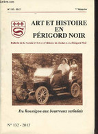 Art Et Histoire En Périgord Noir, Bulletin De La Société D'Art Et D'Histoire De Sarlat Et Du Périgord Noir - N°132 1er T - Autre Magazines