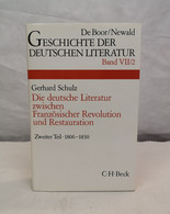 Die Deutsche Literatur Zwischen Französischer Revolution Und Restauration. Zweiter Teil. Das Zeitalter Der Nap - 4. 1789-1914