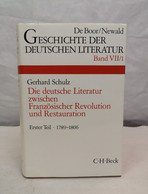 Die Deutsche Literatur Zwischen Französischer Revolution Und Restauration. Erster Teil. Das Zeitalter Der Fran - 4. 1789-1914