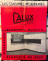 Depliant Publicité Illustrée Des Cuisines Modernes CALUX Vers 1955 à Asnières - Publicités