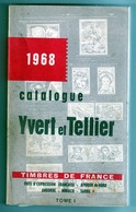 CATALOGUE YVERT ET TELLIER 1968 TIMBRES POSTE  FRANCE ET UNION FRANCAISE TOM 1 - Francia