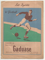 Protége-cahiers, , GADUASE ,  Fortifiant, Les Sports ,le FOOTBALL , Frais Fr 2.00 E - Coberturas De Libros