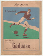 Protége-cahiers, , GADUASE ,  Fortifiant, Les Sports ,le FOOTBALL , Frais Fr 2.00 E - Book Covers