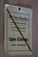 1959,Cyclisme,45 Iem. Paris - Bruxelles,ligne D'arrivée,photographe,ancien Laisser Passer De Presse - Wielrennen
